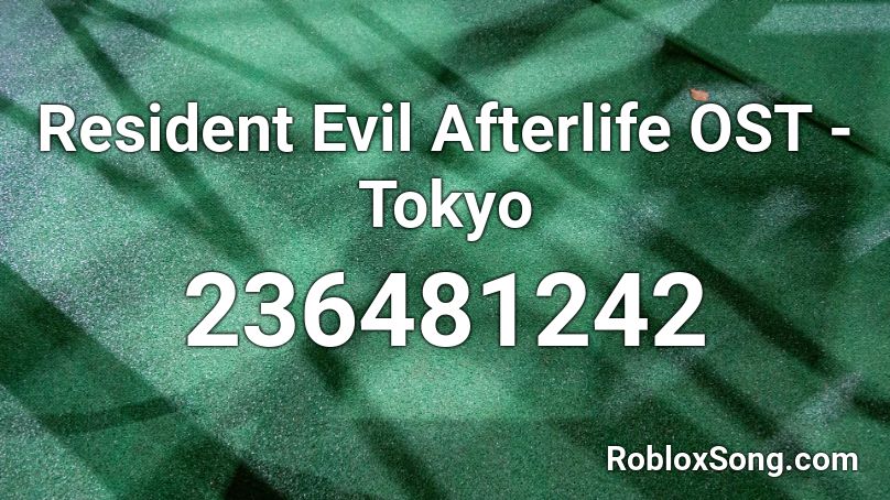 Resident Evil Afterlife OST - Tokyo Roblox ID