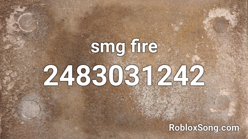 smg fire Roblox ID