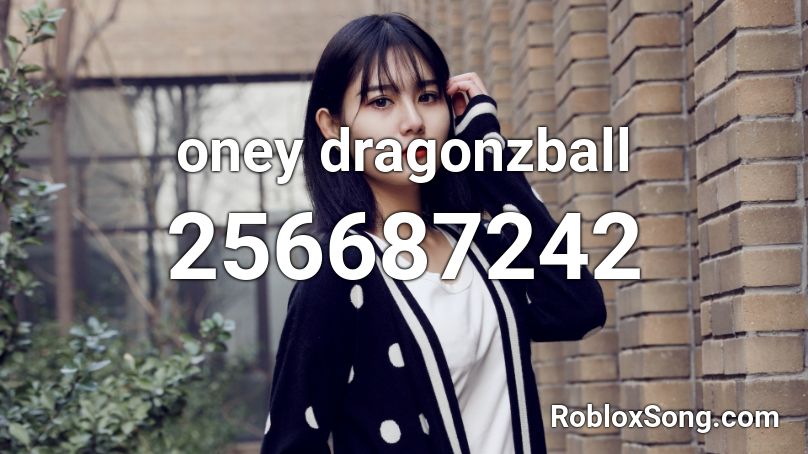 oney dragonzball Roblox ID