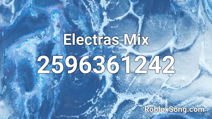 Electras Mix Roblox ID