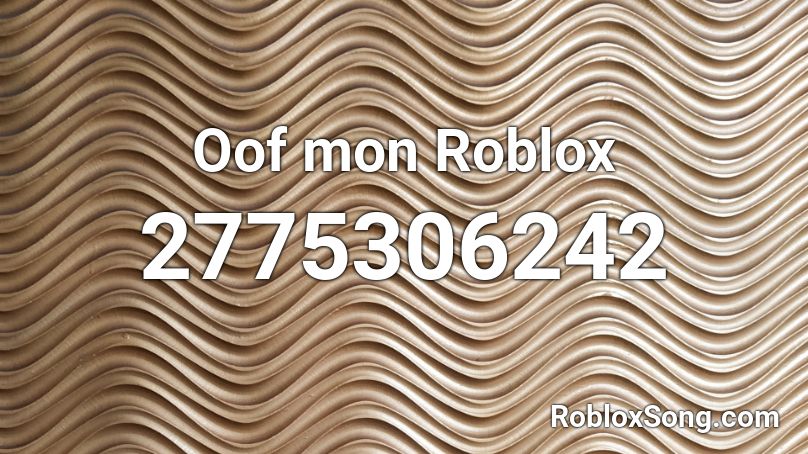Oof mon Roblox Roblox ID