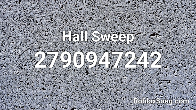 Hall Sweep Roblox ID