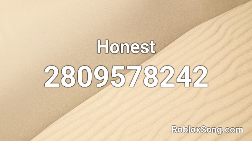 Honestly Roblox Id Code - be honest forrest roblox id