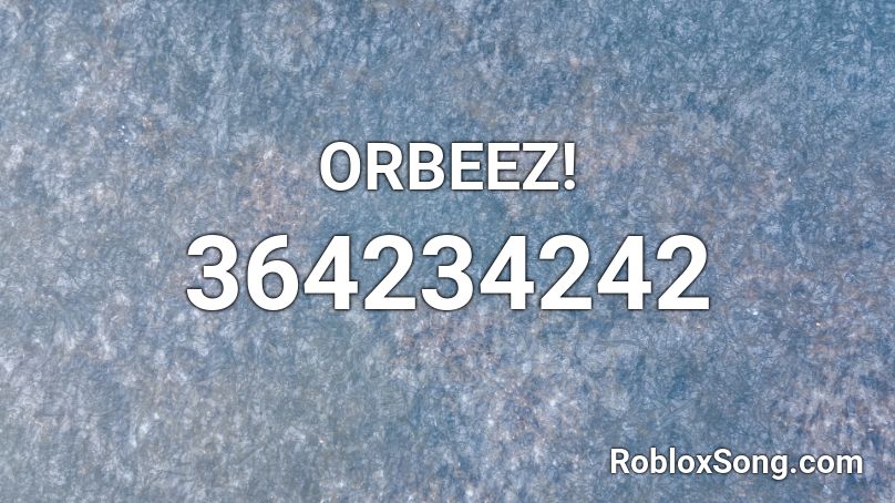 ORBEEZ! Roblox ID