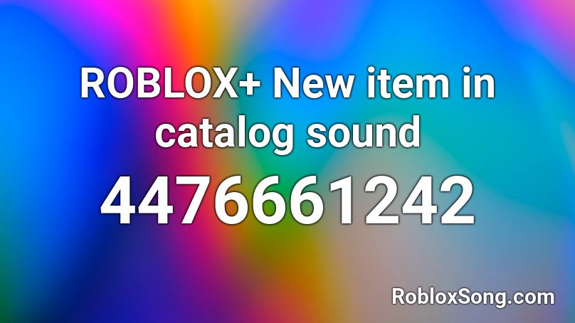 ROBLOX+ New item in catalog sound Roblox ID