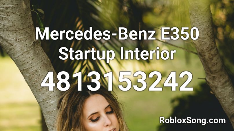 Mercedes-Benz E350 Startup Interior Roblox ID