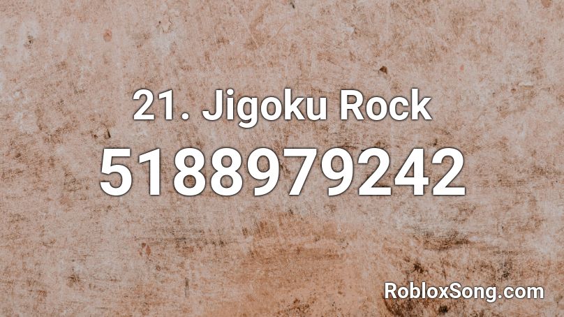 21. Jigoku Rock Roblox ID