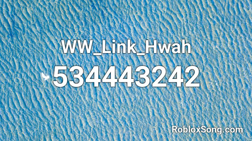 WW_Link_Hwah Roblox ID