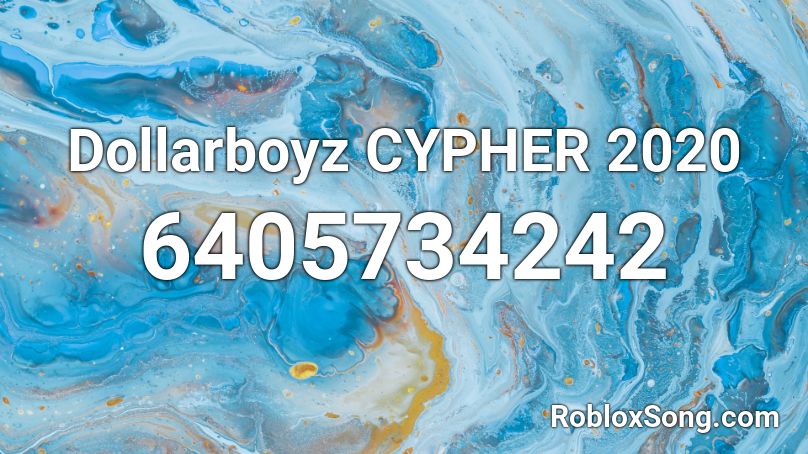 Dollarboyz CYPHER 2020 Roblox ID