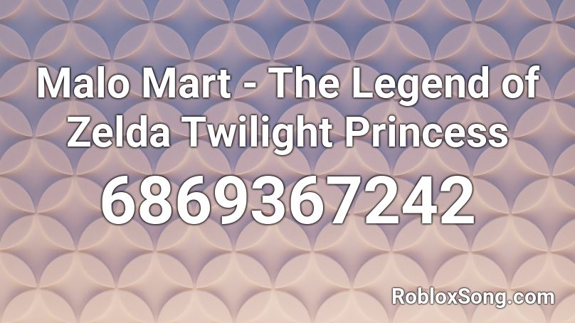 Malo Mart - The Legend of Zelda Twilight Princess Roblox ID