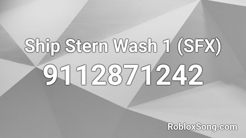 Ship Stern Wash 1 (SFX) Roblox ID