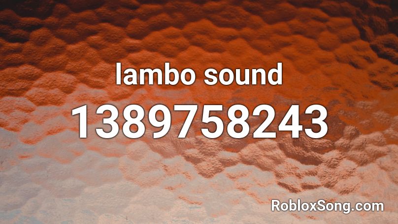 lambo sound Roblox ID