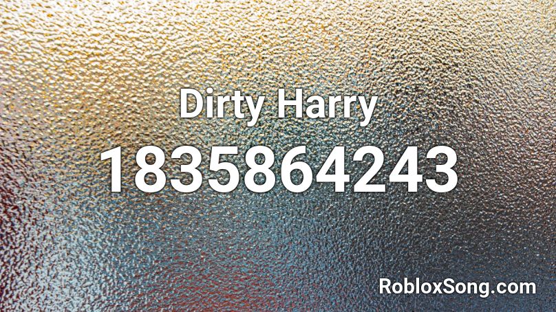 Dirty Harry Roblox ID