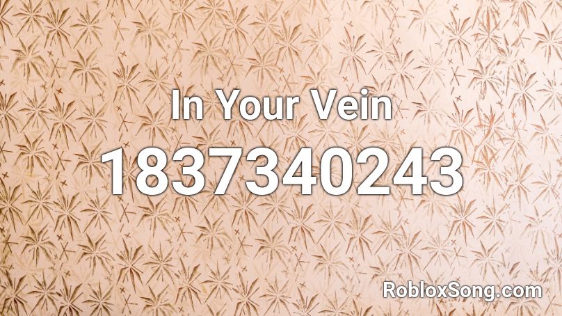 In Your Vein Roblox ID