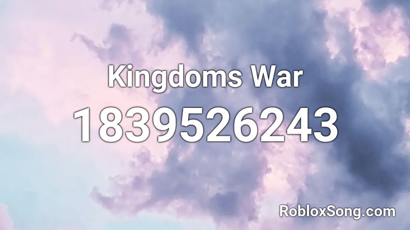 Kingdoms War Roblox ID