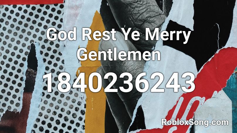 God Rest Ye Merry Gentlemen Roblox ID