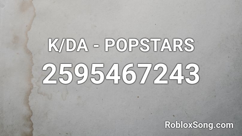 K/DA - POPSTARS Roblox ID