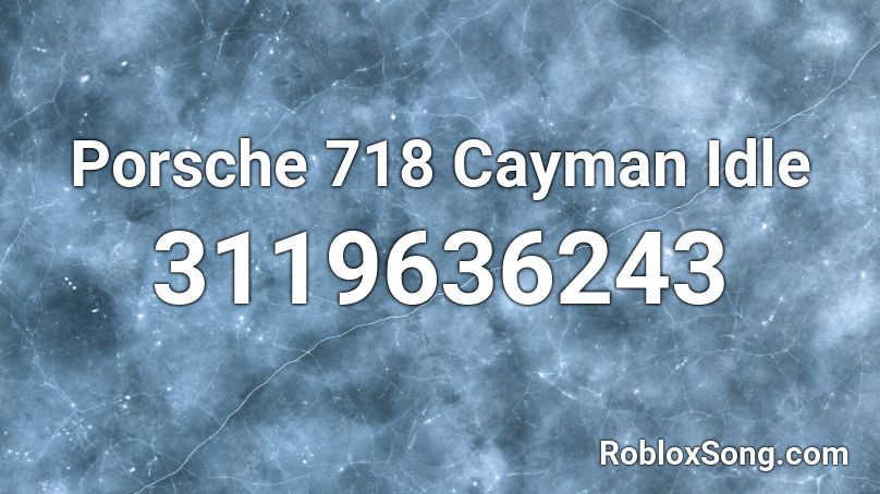 Porsche 718 Cayman Idle Roblox ID