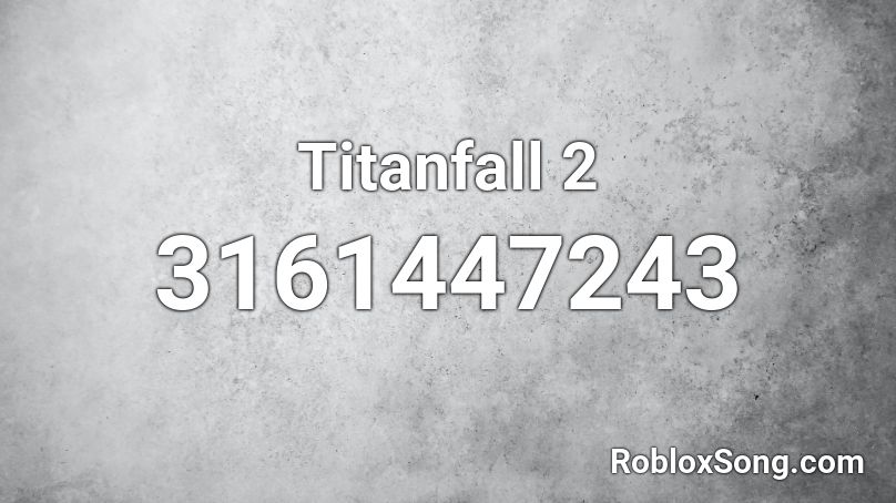 Titanfall 2 Roblox ID