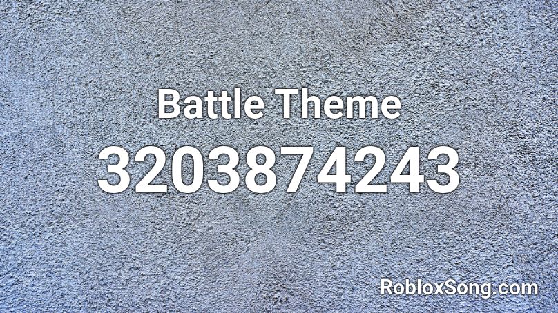 Battle Theme Roblox Id Roblox Music Codes - ohhhh song roblox id