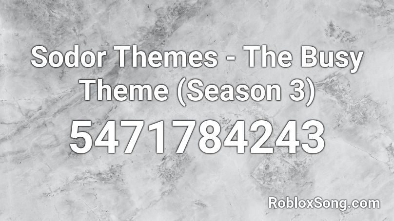 Sodor Themes - The Busy Theme (Season 3) Roblox ID