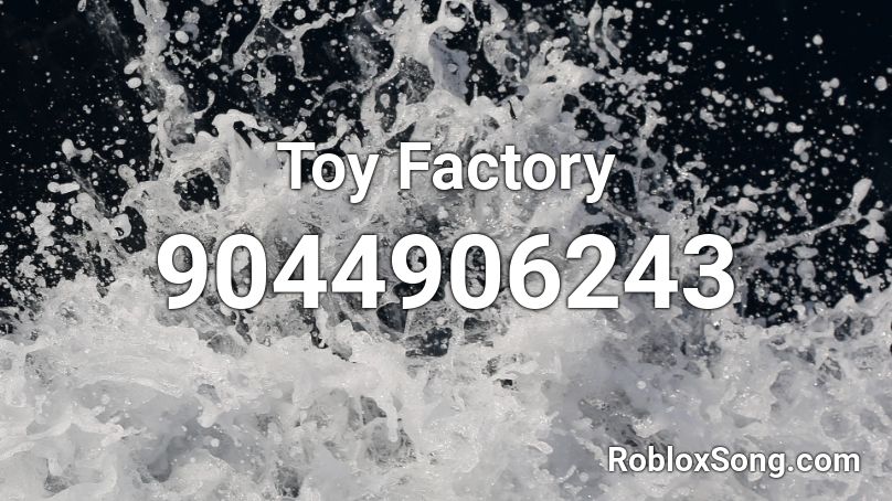 Toy Factory Roblox ID