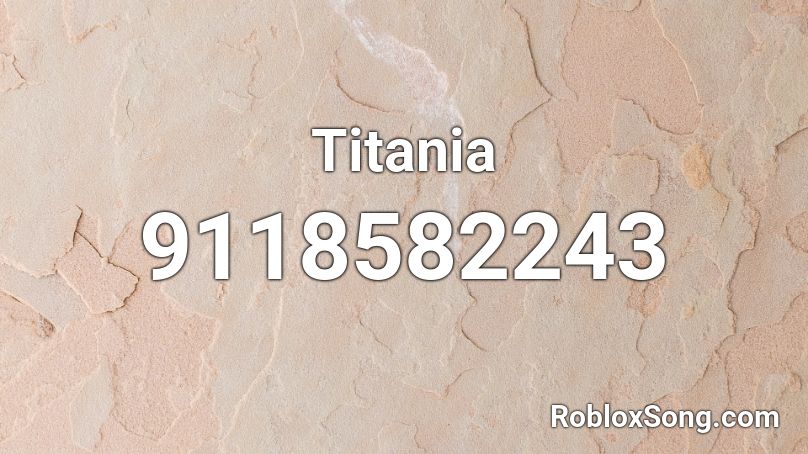 Titania Roblox ID