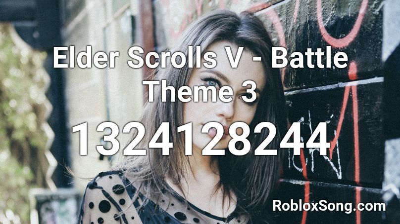 Elder Scrolls V - Battle Theme 3  Roblox ID