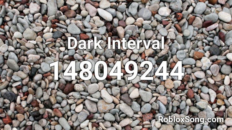 Dark Interval Roblox ID