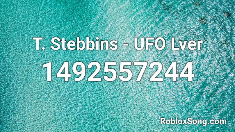 T. Stebbins - UFO Lver  Roblox ID