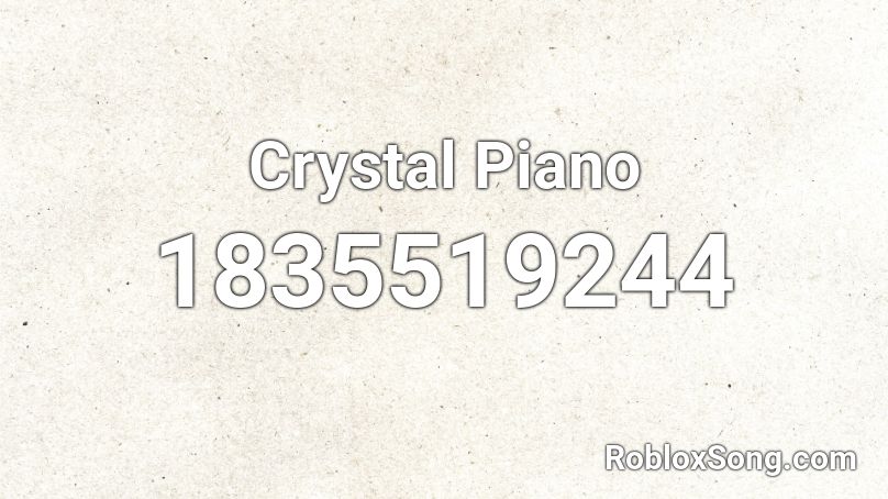 Crystal Piano Roblox ID