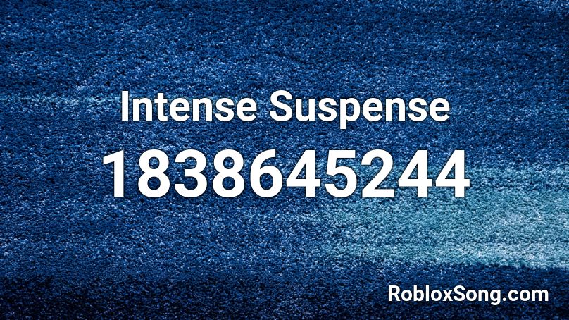 Intense Suspense Roblox ID