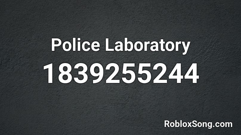 Police Laboratory Roblox ID