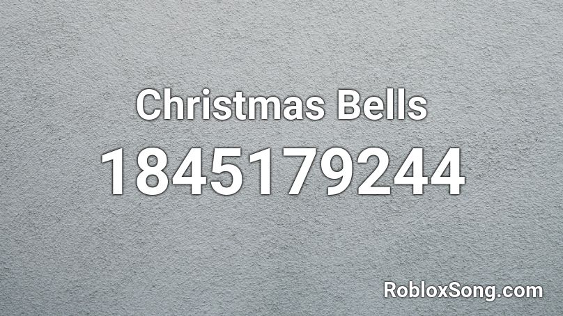 Christmas Bells Roblox ID