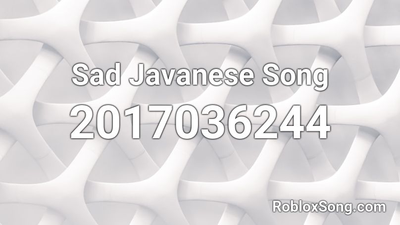 Sad Javanese Song Roblox Id Roblox Music Codes - sad vibes roblox id