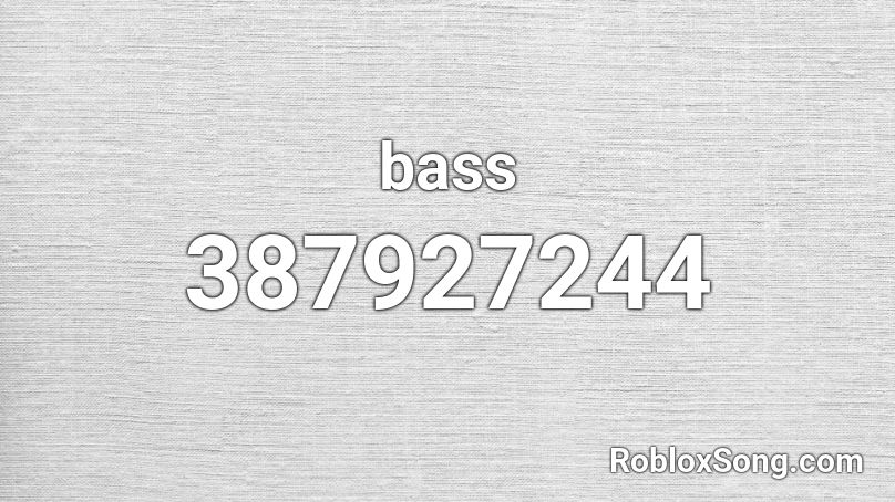 bass Roblox ID