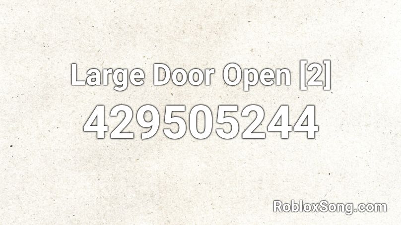 Large Door Open [2] Roblox ID