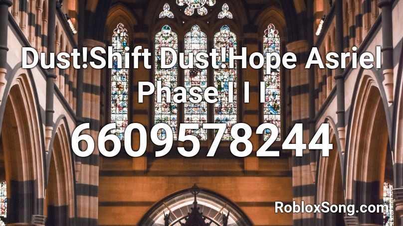 DustShift DustHope Asriel Phase 3 Roblox ID