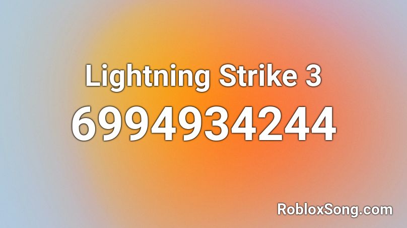 Lightning Strike 3 Roblox ID
