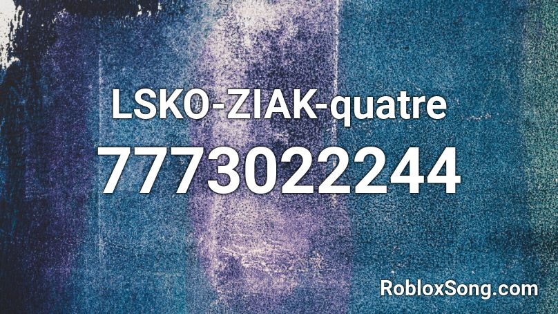 LSKO-ZIAK-quatre  Roblox ID