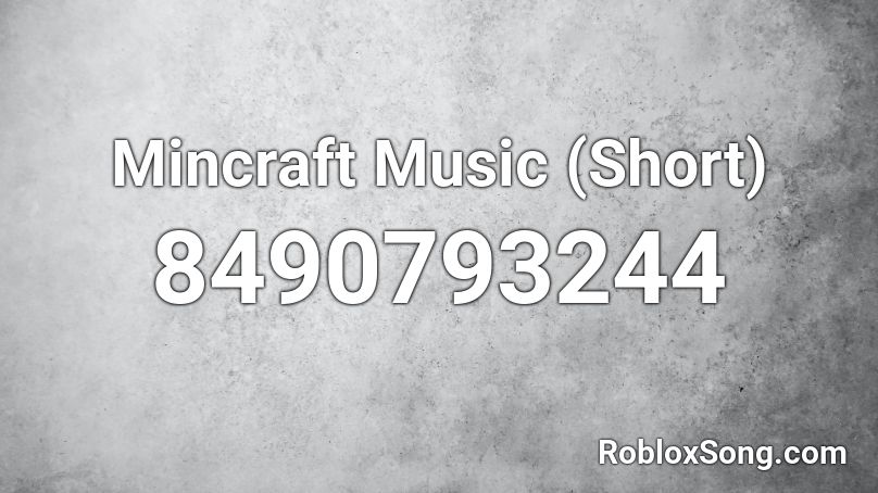 Mincraft Music (Short) Roblox ID