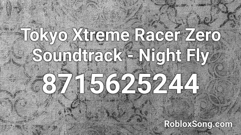 Tokyo Xtreme Racer Zero Soundtrack - Night Fly Roblox ID
