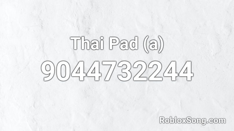Thai Pad (a) Roblox ID