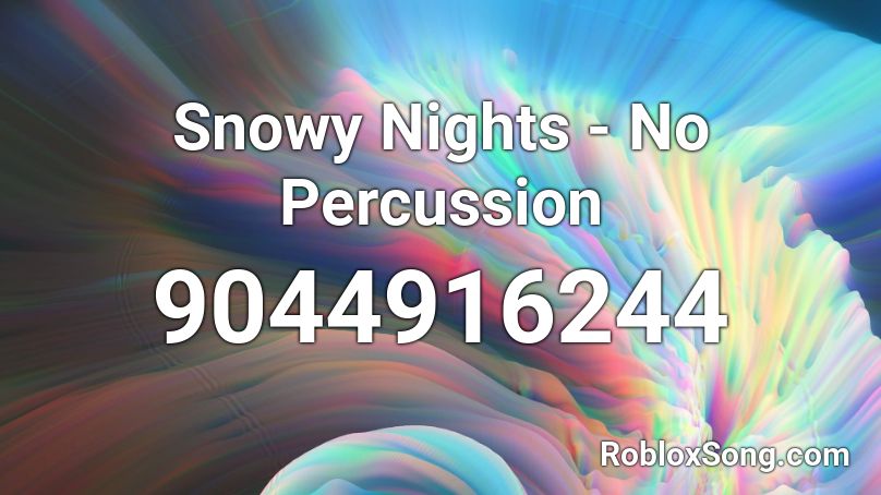 Snowy Nights - No Percussion Roblox ID