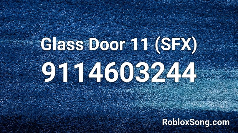 Glass Door 11 (SFX) Roblox ID