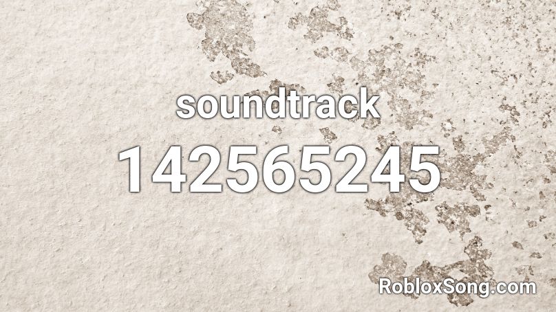 soundtrack Roblox ID