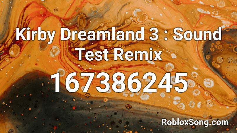 Kirby Dreamland 3 : Sound Test Remix Roblox ID