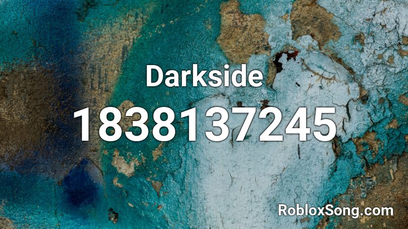 Darkside Roblox Id Roblox Music Codes - darkside id code for roblox