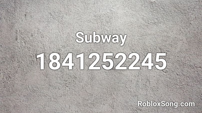 Subway Roblox ID