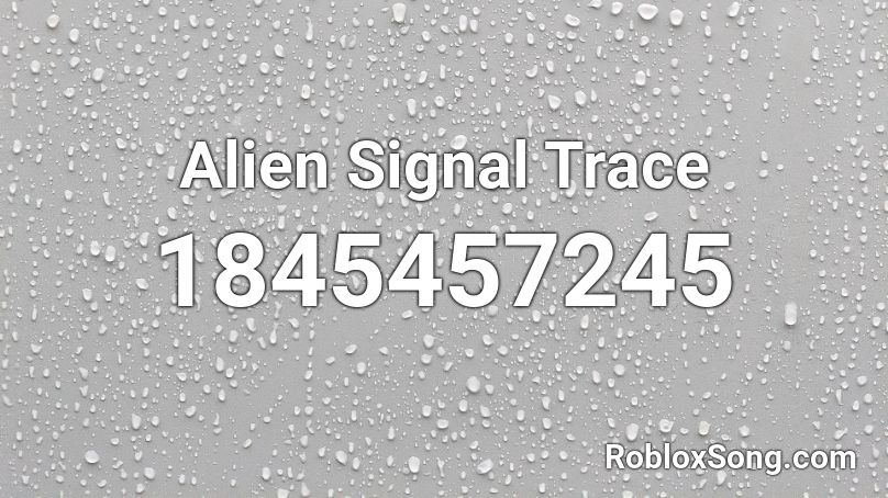 Alien Signal Trace Roblox ID